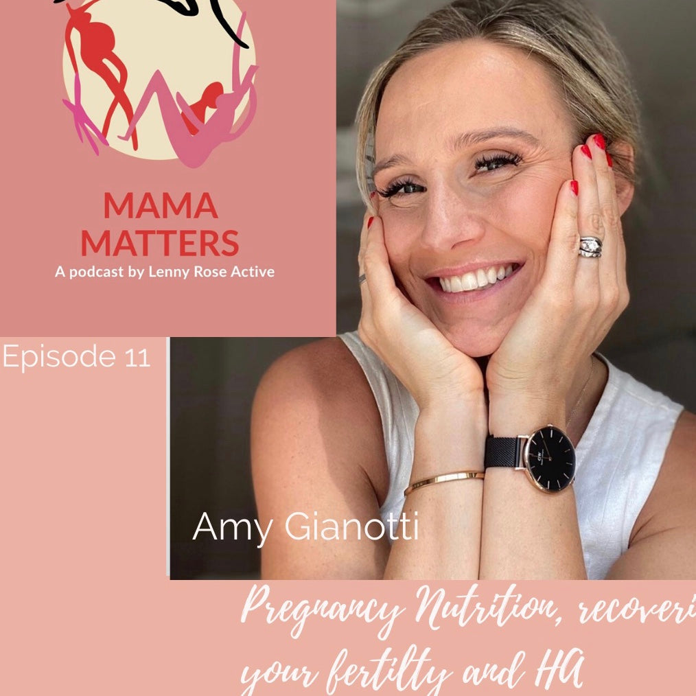 Episode 11 - Recovering your fertility, HA and Pregnancy Nutrition with Amy Gianotti - Lenny Rose