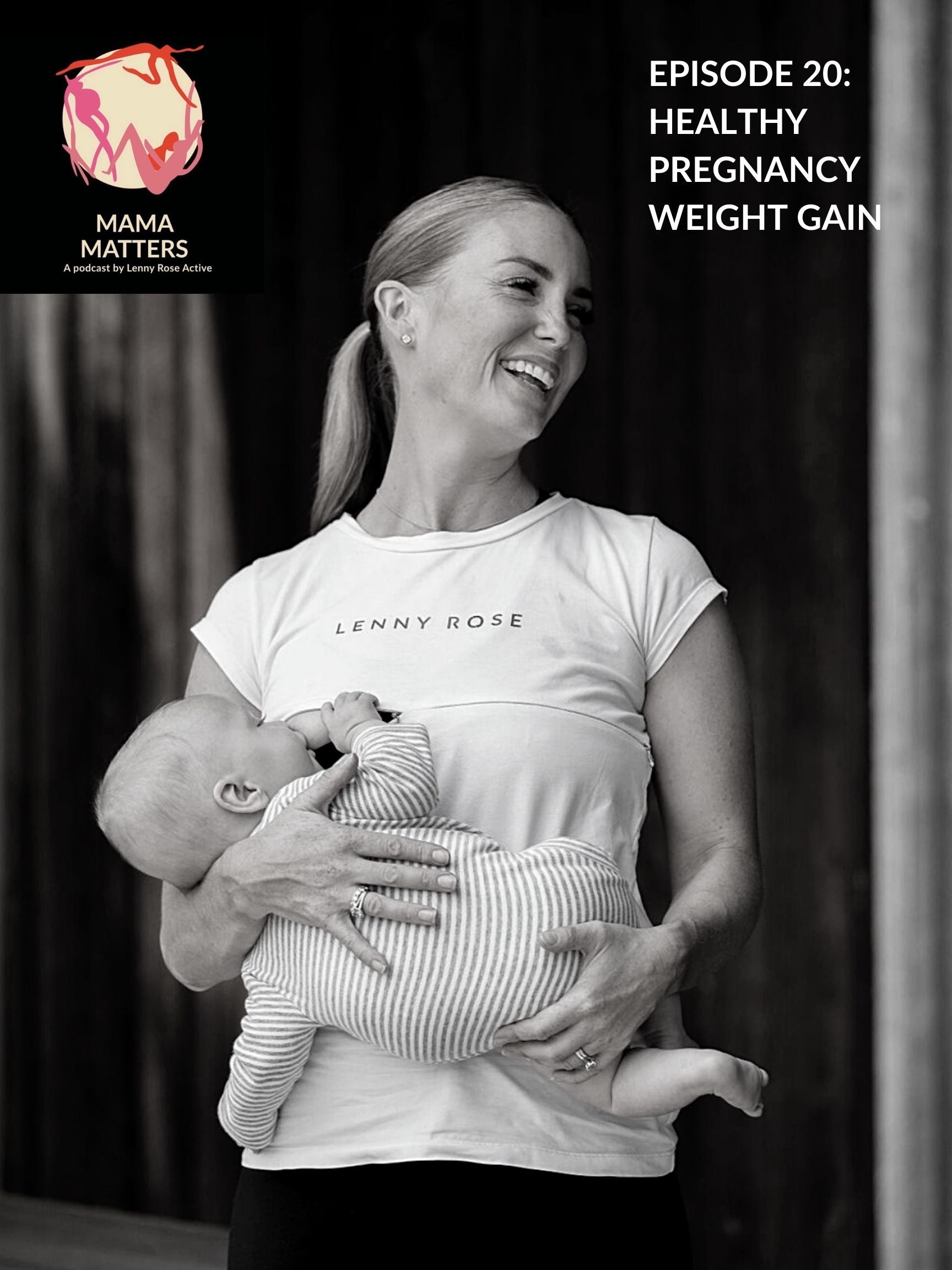 Episode 20 Healthful Pregnancy Weight Gain - Lenny Rose