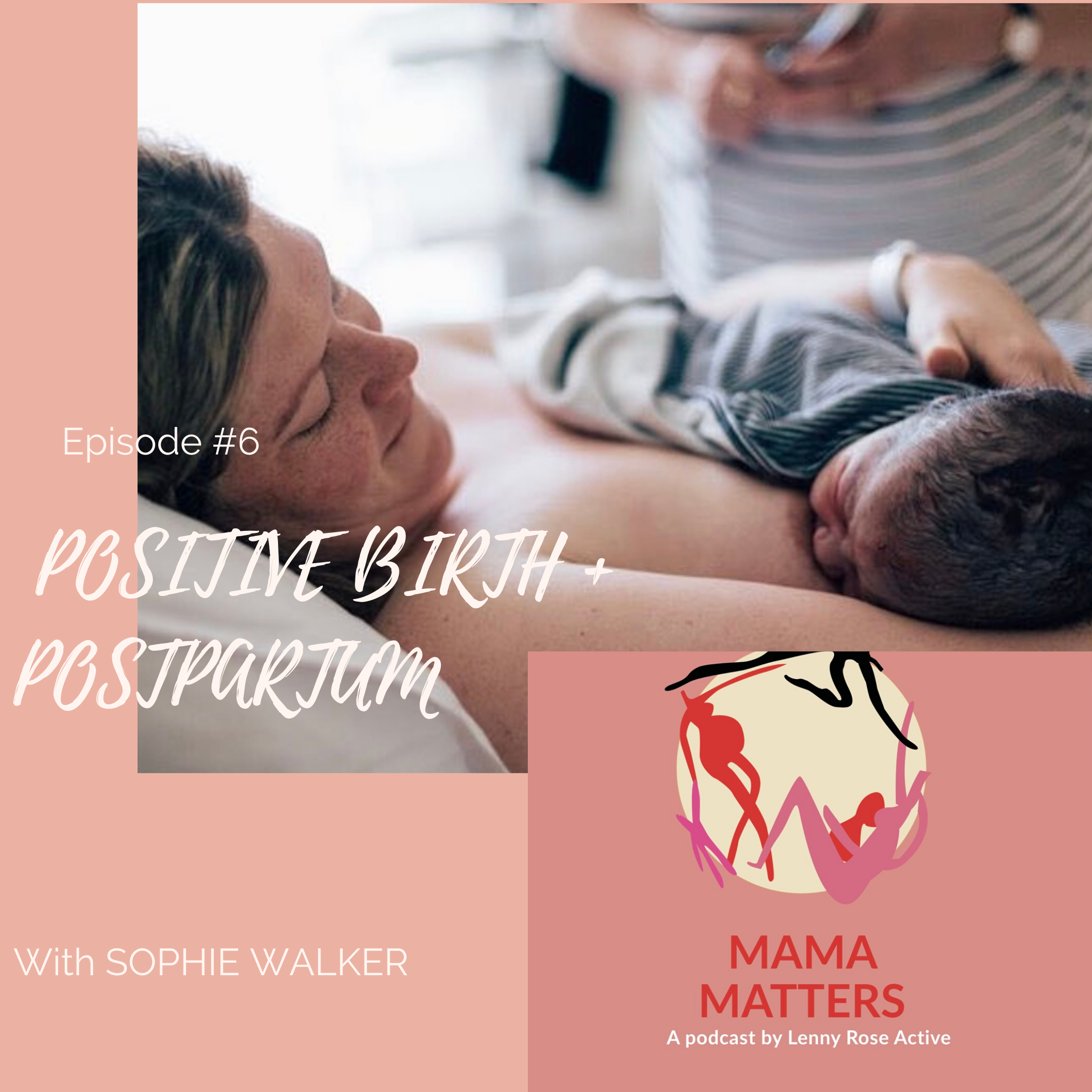 Episode 6 - Changes To Birthing From COVID19 - Lenny Rose